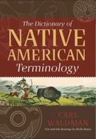 The Dictionary of Native American Terminology 0785825290 Book Cover