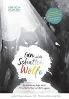 Ean und die Schattenwölfe: Die Geschichte vom Jungen, der Mut und die Kraft fand, sich selbst zu begegnen. (German Edition) 391245504X Book Cover