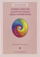 Ayurveda Made Easy Guide: Colour Psychology Dream Interpretation 0738758078 Book Cover