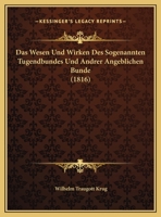 Das Wesen und Wirken des sogenannten Tugendbundes. 1022612220 Book Cover