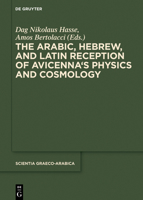 The Arabic, Hebrew and Latin Reception of Avicenna's Metaphysics (Scientia Graeco-Arabica) 1614517746 Book Cover