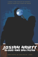 Josiah Hartt: Blood & Baltazar (The Josiah Hartt Saga Book 1) B08BDZ296H Book Cover