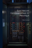 Électricité Expérimentale Et Pratique: Mesures Électriques. 1890... 1279506032 Book Cover