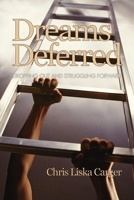 Dreams Deferred: Dropping Out and Struggling Forward (Hc) 1607521334 Book Cover