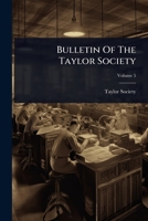 Bulletin Of The Taylor Society 1024452719 Book Cover