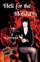 Hell for the Holidays 1934452378 Book Cover