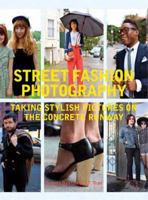 Street Fashion Photography: Taking Stylish Pictures on the Concrete Runway 1452115370 Book Cover