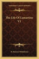 The Life Of Lamartine V1 116280730X Book Cover