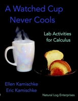 A Watched Cup Never Cools 0996237208 Book Cover