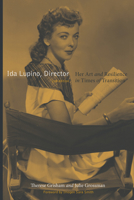 Ida Lupino, Director, 2nd edition 1978846126 Book Cover