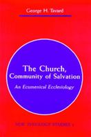 The Church, Community of Salvation: An Ecumenical Ecclesiology (New Theology Studies, Vol. 1) 0814657893 Book Cover