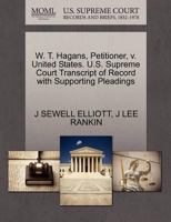 W. T. Hagans, Petitioner, v. United States. U.S. Supreme Court Transcript of Record with Supporting Pleadings 1270482300 Book Cover