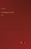 The Dialogues of Plato: Vol. 2 3385233658 Book Cover