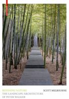 Refining Nature: The Landscape Architecture of Peter Walker 3035616108 Book Cover