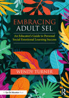 Embracing Adult SEL: An Educator's Guide to Personal Social Emotional Learning Success 1032592524 Book Cover