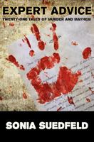 Expert Advice: Twenty-One Tales of Murder and Mayhem 0973105259 Book Cover