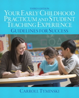Your Early Childhood Practicum and Student Teaching Experience: Guidelines for Success 0137152906 Book Cover