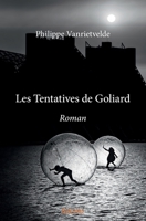 Les Tentatives de Goliard (French Edition) 2334228664 Book Cover