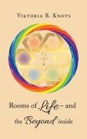 Rooms of Life - and the Beyond Inside B0BKQS7JZL Book Cover