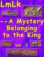 LMLK--A Mystery Belonging to the King 097487860X Book Cover