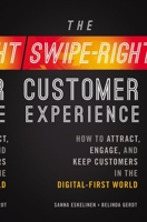 The Swipe-Right Customer Experience: How to Attract, Engage, and Keep Customers in the Digital-First World 1400232309 Book Cover