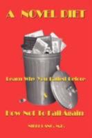 A Novel Diet: Learn Why You Failed Before & How Not To Fail Again 0595444512 Book Cover