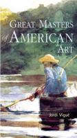 Great American Masters of Art (Great Masters of Art) 0823021157 Book Cover