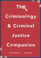 The Criminology and Criminal Justice Companion 0230229921 Book Cover