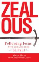 Zealous: Following Jesus with Guidance from St. Paul: Following Jesus with Guidance from St. Paul 1616367962 Book Cover