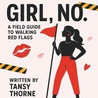 Girl, No.: A Field Guide to Walking Red Flags B0FHQ7RKSP Book Cover