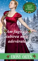 Am fugit cu iubirea mea adevarata (Romanian Edition) 1923814125 Book Cover