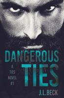 Dangerous Ties 1523477423 Book Cover