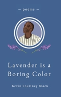 Lavender is a Boring Color 1733699325 Book Cover