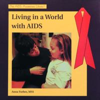 Living in a World with AIDS (AIDS Awareness) 0823923673 Book Cover