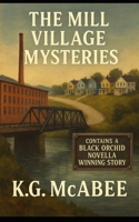 The Mill Village Mysteries B0FR98M88X Book Cover