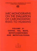 Coffee, Tea, Mate, Methylxanthines and Methylglyoxal 9283212517 Book Cover