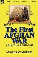 The First Afghan War 1522834559 Book Cover