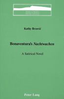 Bonaventura's Nachtwachen, a Satirical Novel (Studies in Modern German Literature) 0820412252 Book Cover