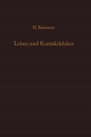 Leime und Kontaktkleber: Theoretische Grundlagen Eigenschaften ― Anwendung 3642929303 Book Cover