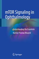 mTOR Signaling in Ophthalmology: Understanding the Essentials 303205043X Book Cover