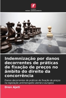 Indemnização por danos decorrentes de práticas de fixação de preços no âmbito do direito da concorrência 6630286987 Book Cover