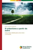 O Urbanismo a Partir Do Outro 3639613627 Book Cover