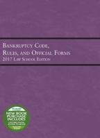 Bankruptcy Code, Rules, and Official Forms 1683289781 Book Cover