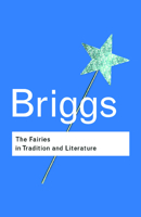 The Fairies in English Tradition and Literature 0415286018 Book Cover
