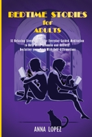 Bedtime Stories for Adults: 32 Relaxing Sleep Stories for Everyday Guided Meditation to Help with Insomnia and Anxiety. Declutter Your Mind with Self-Affirmations 1801158657 Book Cover