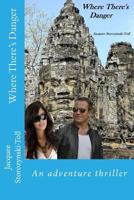 Where There's Danger 1974546926 Book Cover