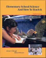 Elementary School Science and How to Teach It 0030313120 Book Cover