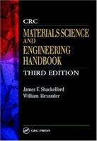 The CRC Materials Science and Engineering Handbook, Third Edition (Crc Materials Science and Engineering Handbook) 0849342767 Book Cover