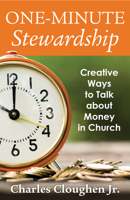 One-Minute Stewardship: Creative Ways to Talk about Money in Church 1640650083 Book Cover