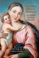 What Mary Means to Christians: An Ancient Tradition Explained 0809147440 Book Cover